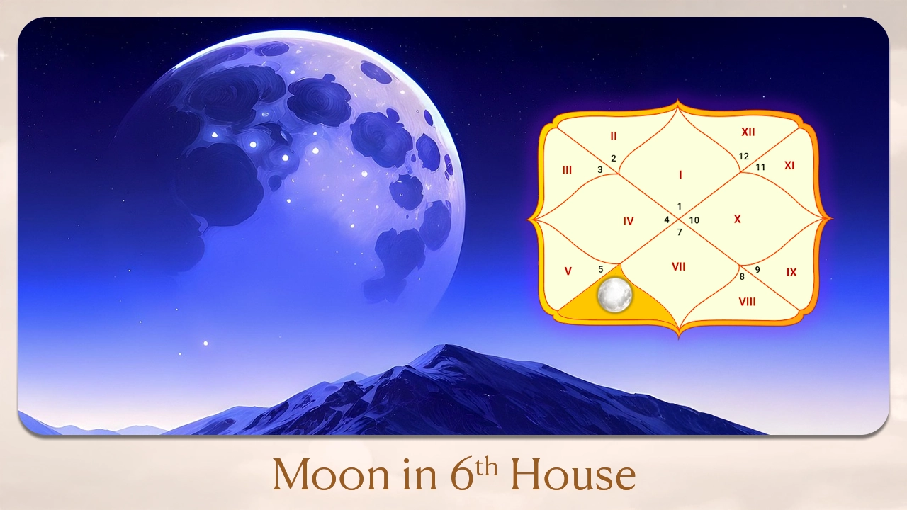 Moon in 6th House